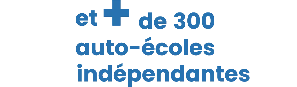 et + de 300 auto-écoles indépendantes